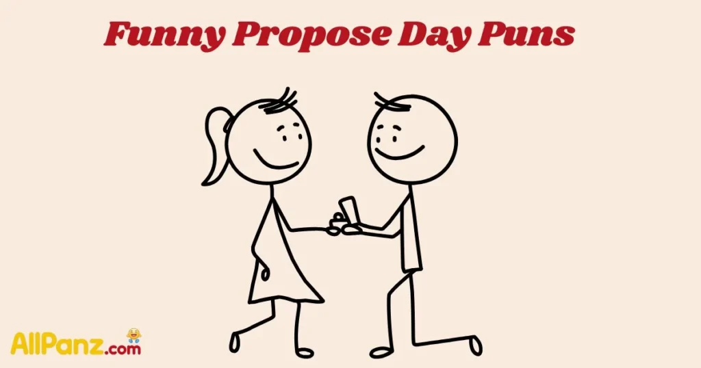 Funny Propose Day Puns