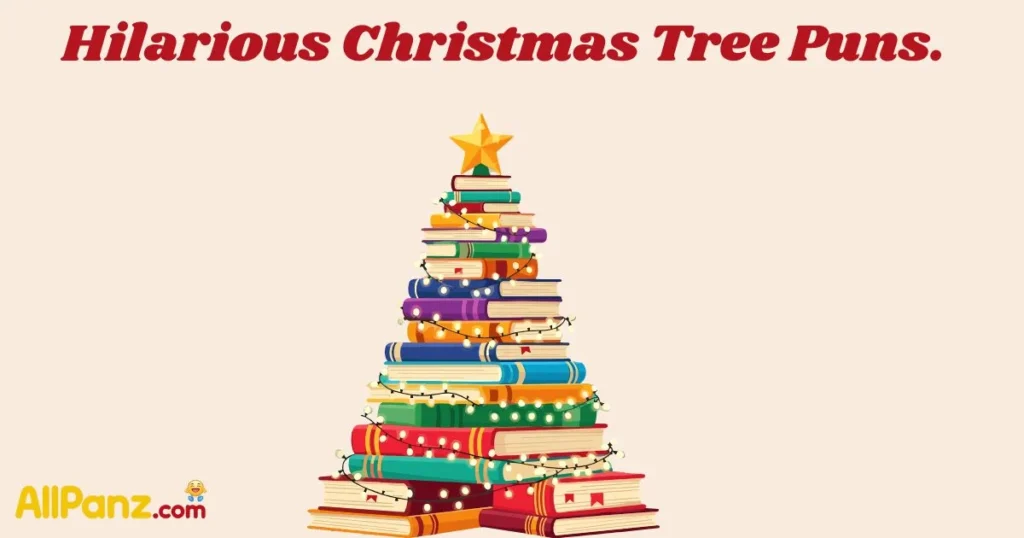 Hilarious Christmas Tree Puns