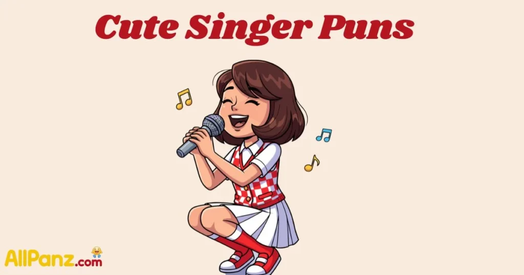 Cute Singer Puns