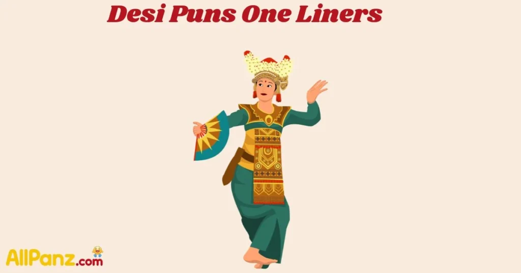 Desi Puns One Liners
