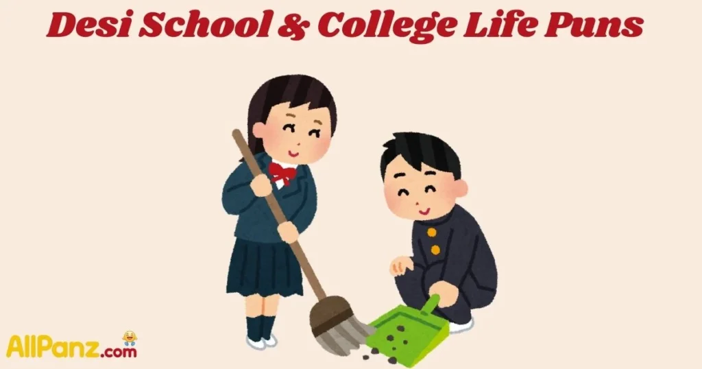 Desi School And College Life Puns