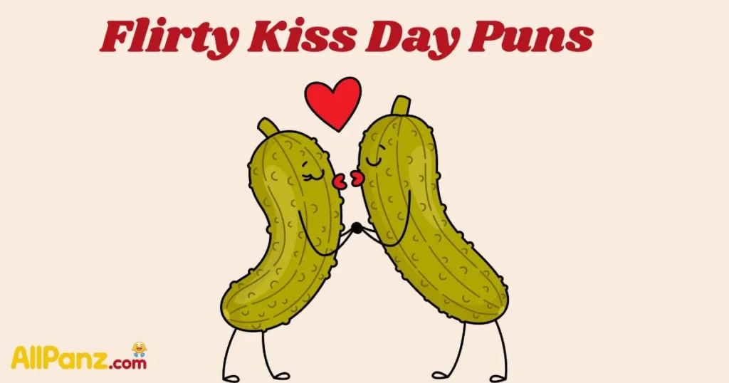 Flirty Kiss Day Puns