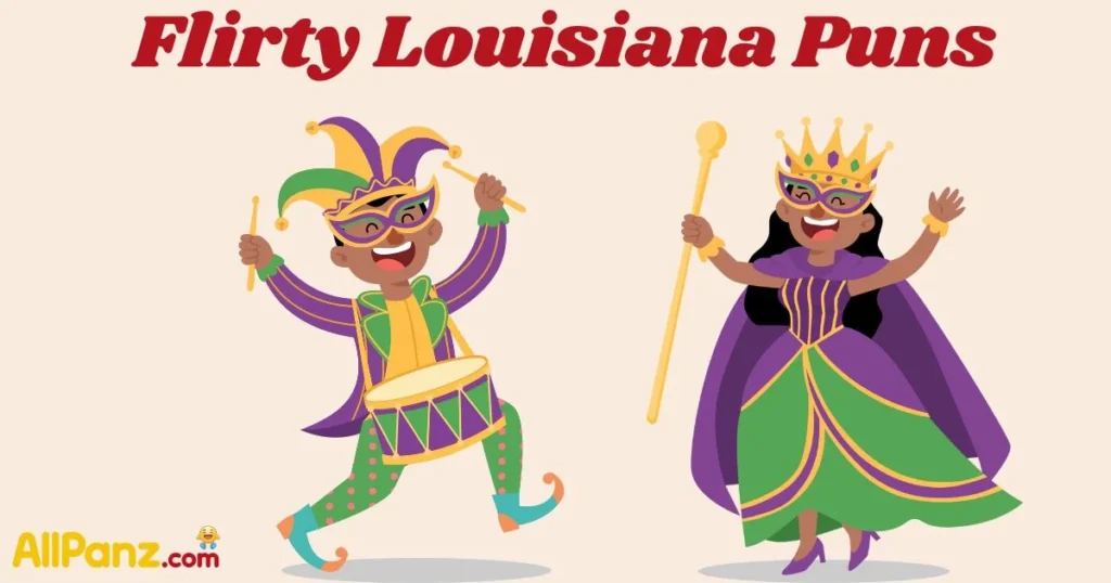 Flirty Louisiana Puns
