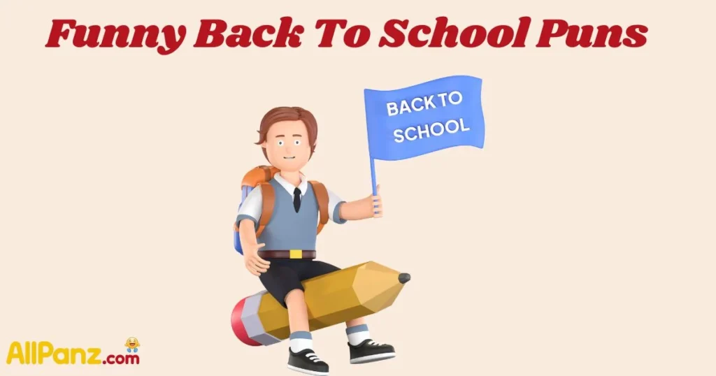 Funny Back To School Puns