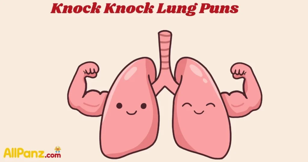 Knock Knock Lung Puns