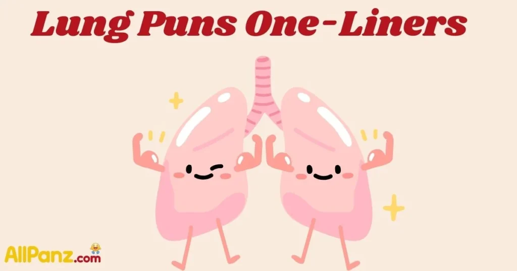 Lung Puns One Liners