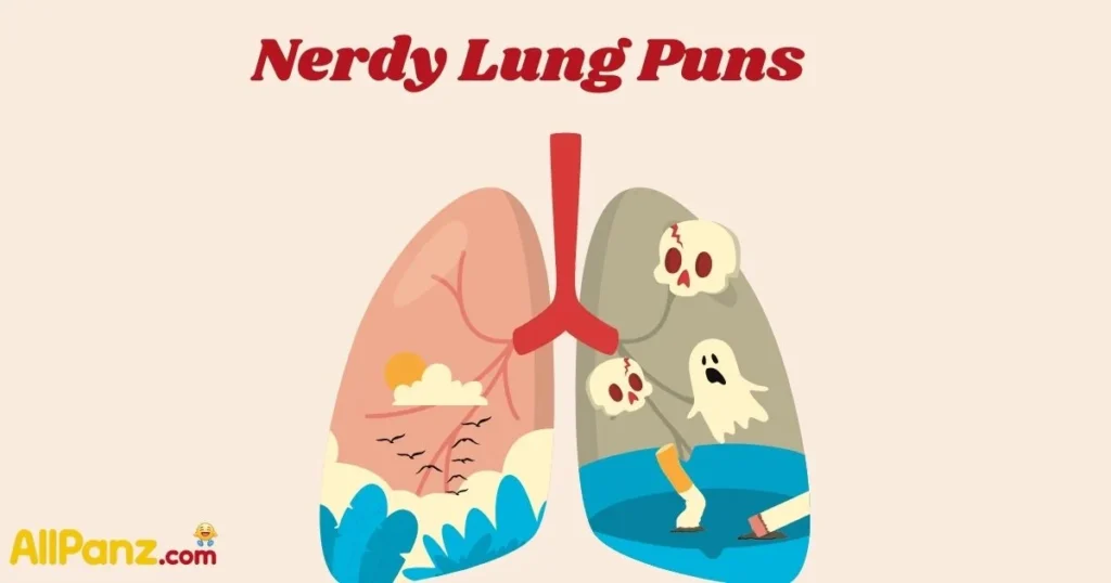 Nerdy Lung Puns