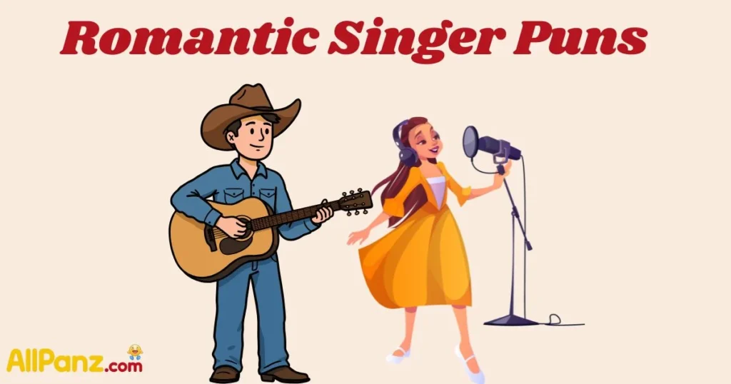 Romantic Singer Puns