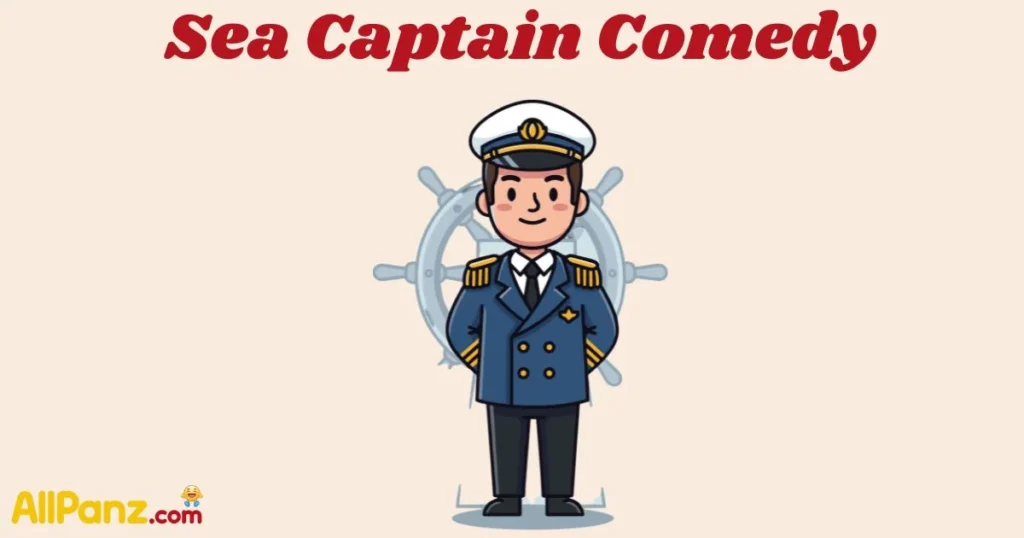 Sea Captain Comedy