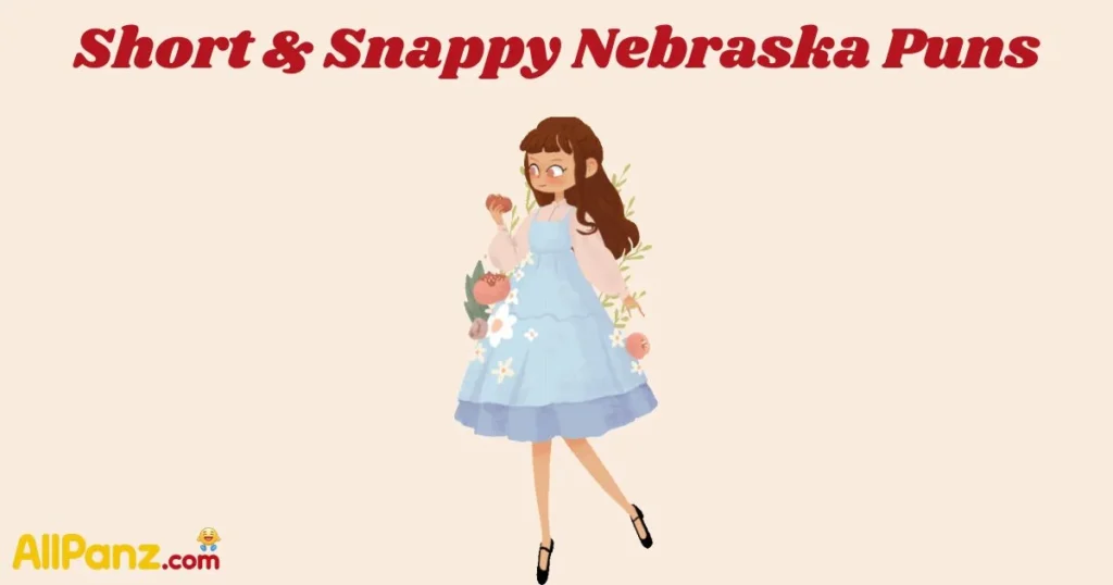 Short And Snappy Nebraska Puns