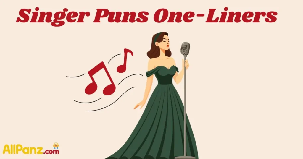 Singer Puns One Liners