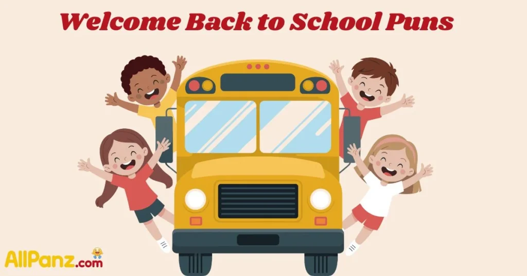 Welcome Back To School Puns