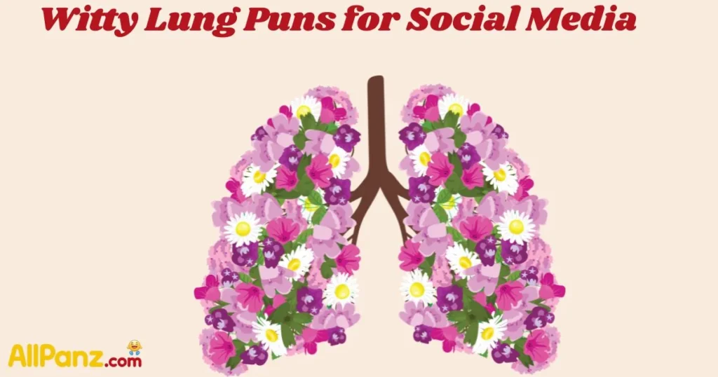 Witty Lung Puns For Social Media