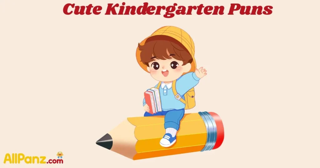 Cute Kindergarten Puns
