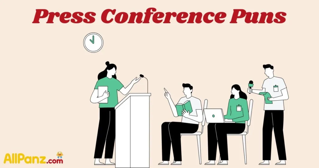 Press Conference Puns