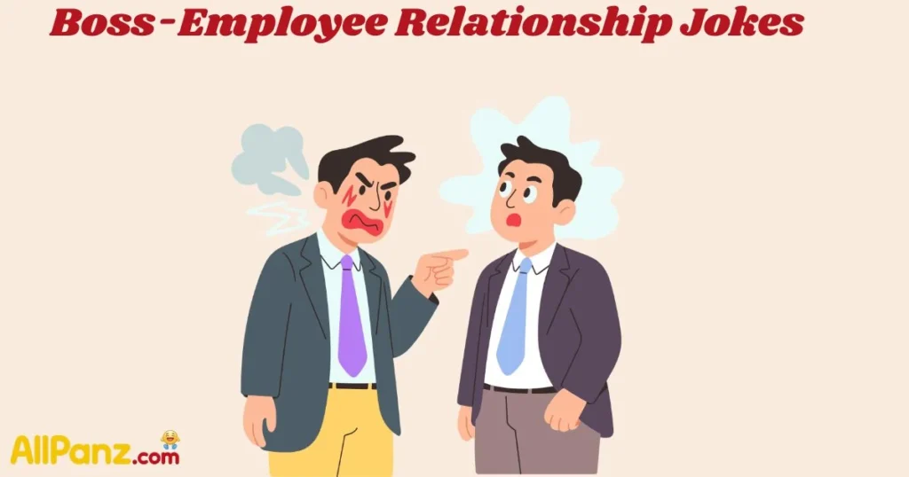 Boss Employee Relationship Jokes