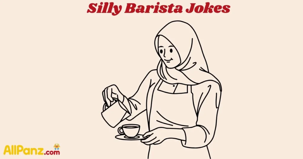 Silly Barista Jokes