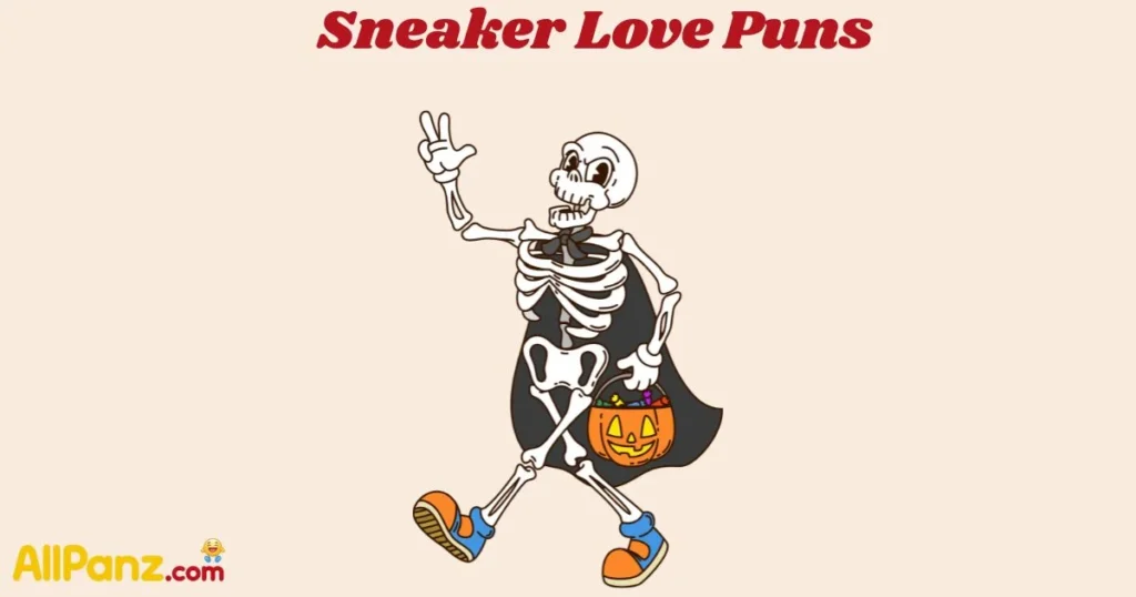 Sneaker Love Puns