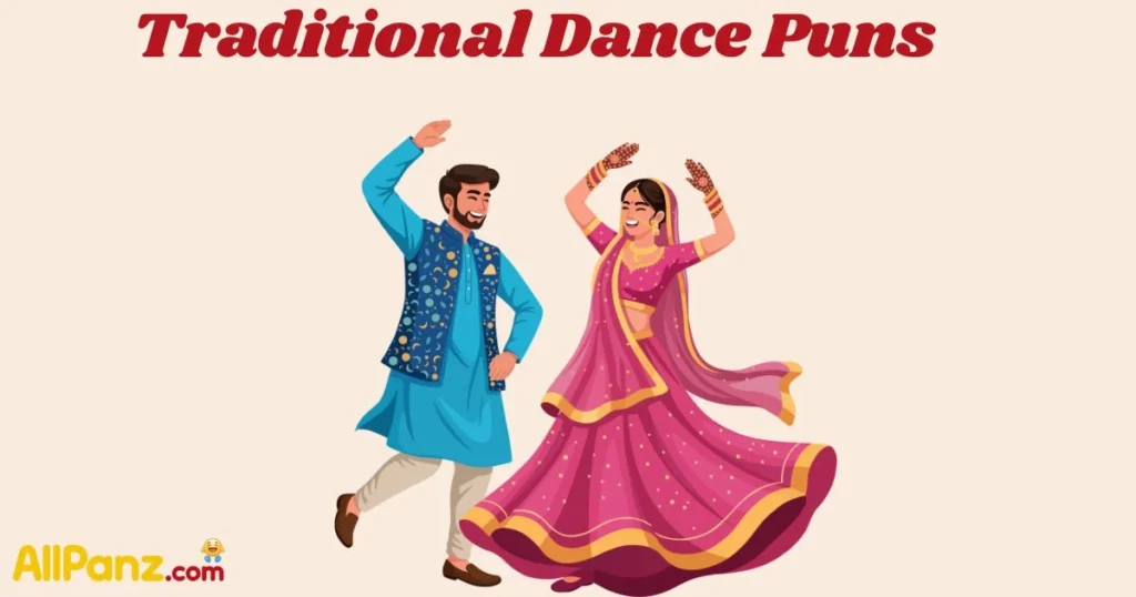 Traditional Dance Puns