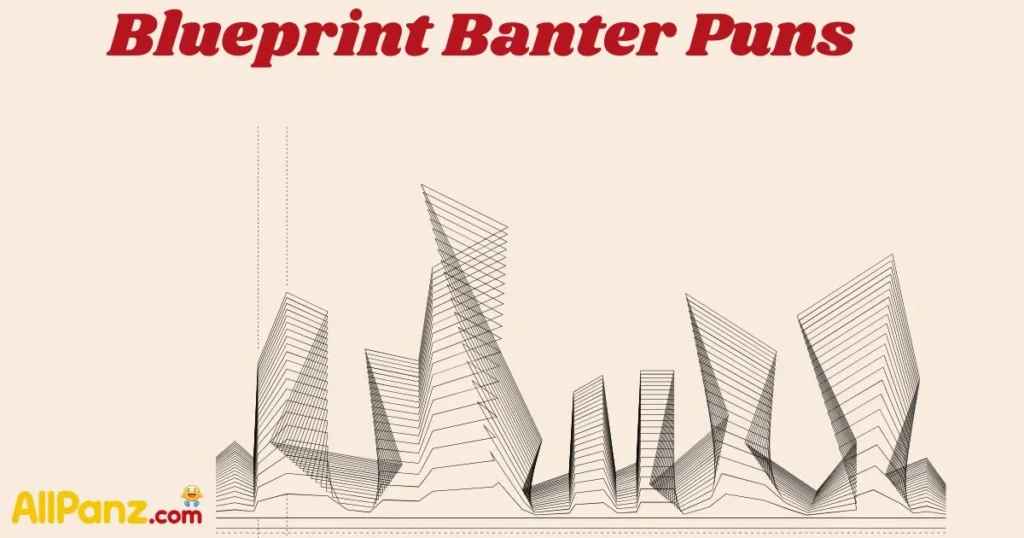 Blueprint Banter Puns