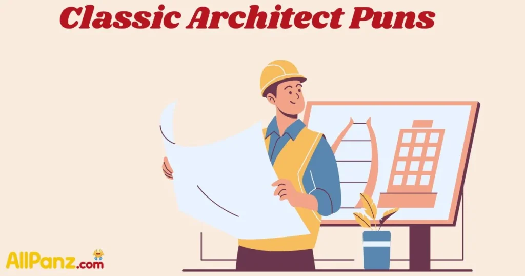 Classic Architect Puns