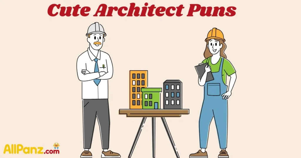 Cute Architect Puns