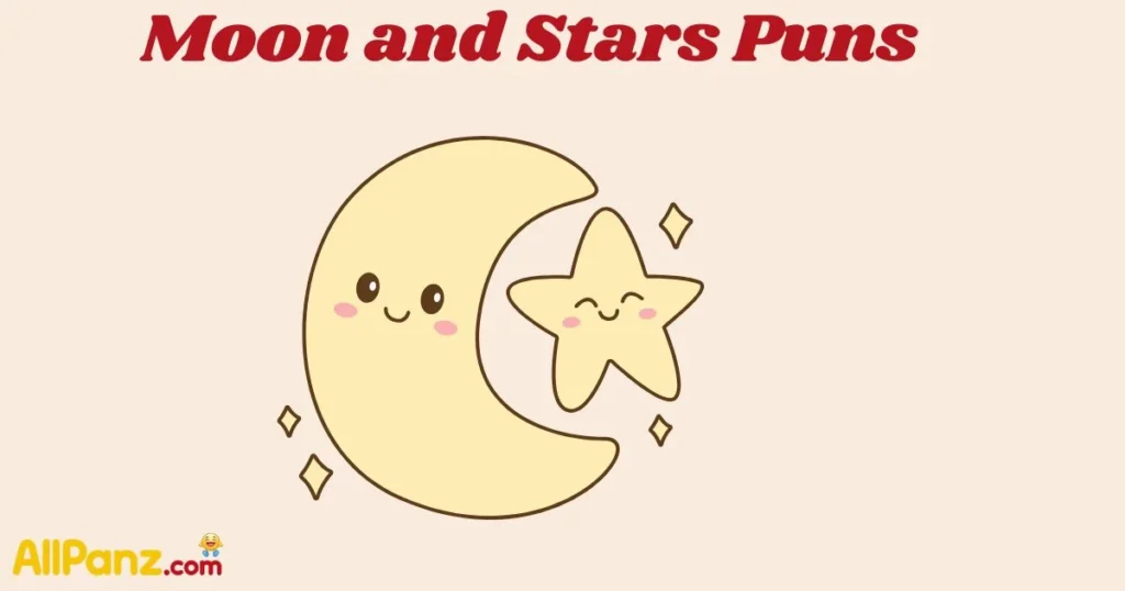 Moon And Stars Puns