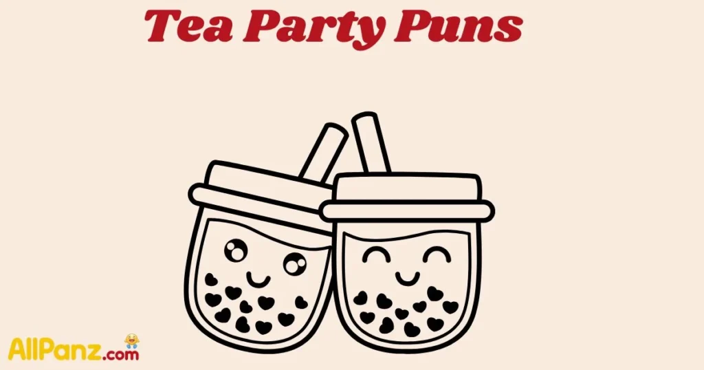 Tea Party Puns