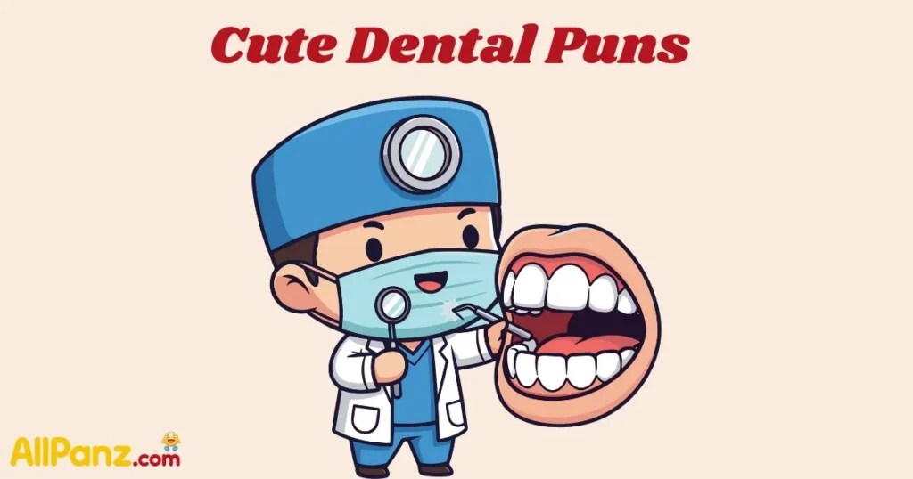 Cute Dental Puns