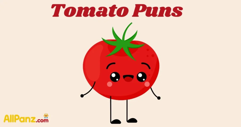 Tomato Puns