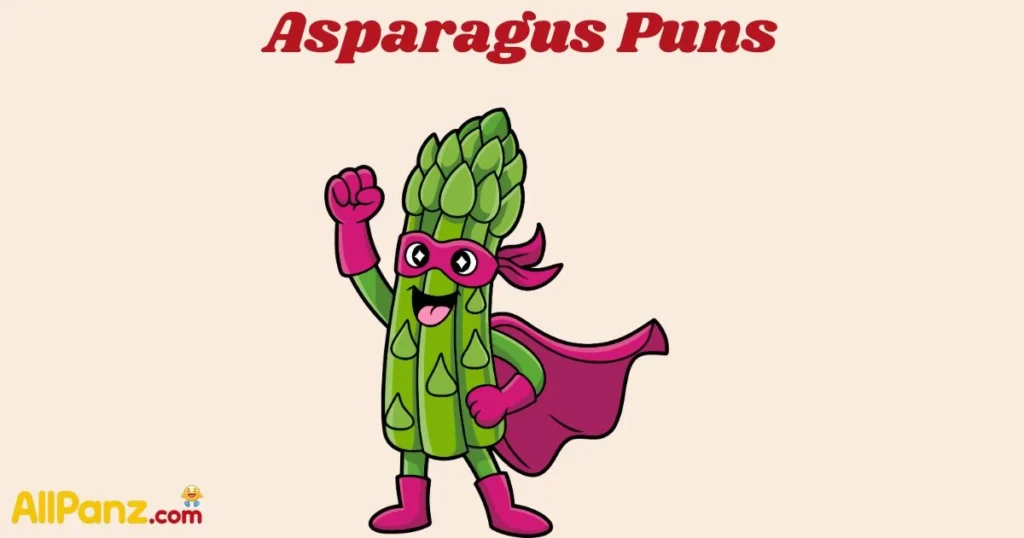 Asparagus Puns