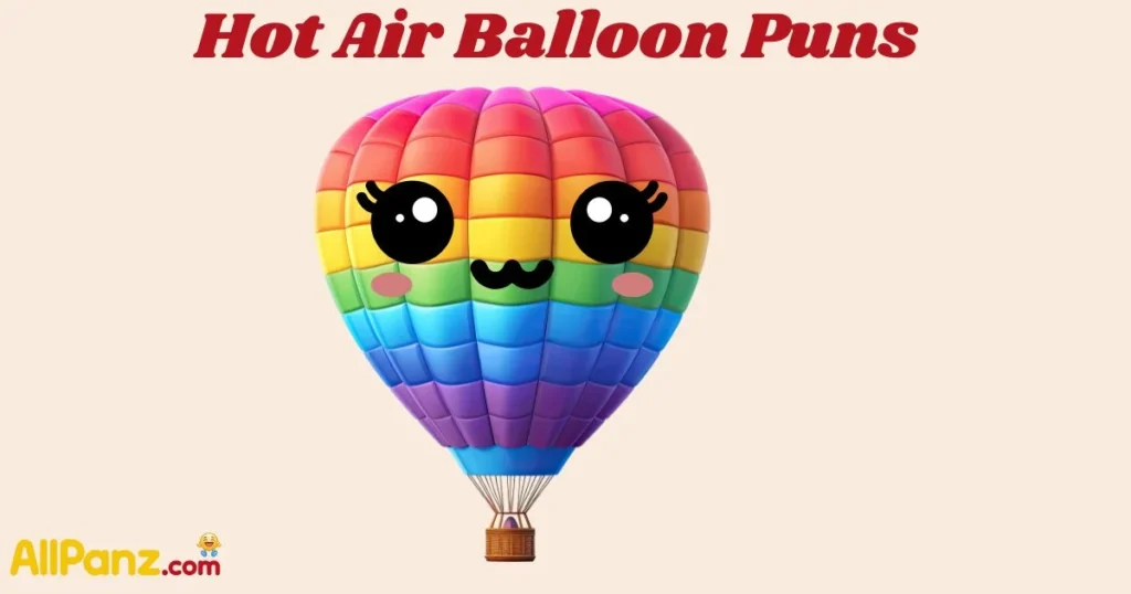 Hot Air Balloon Puns
