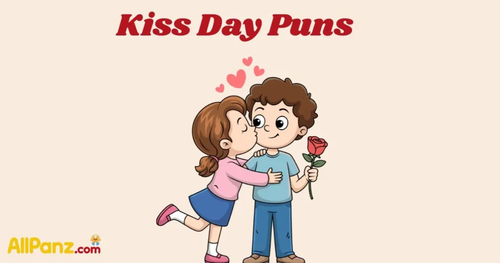 Kiss Day Puns