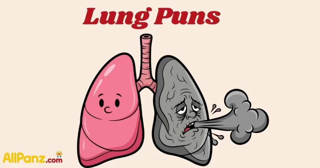 Lung Puns