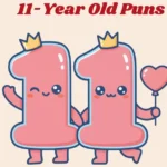 11 Year Old Puns