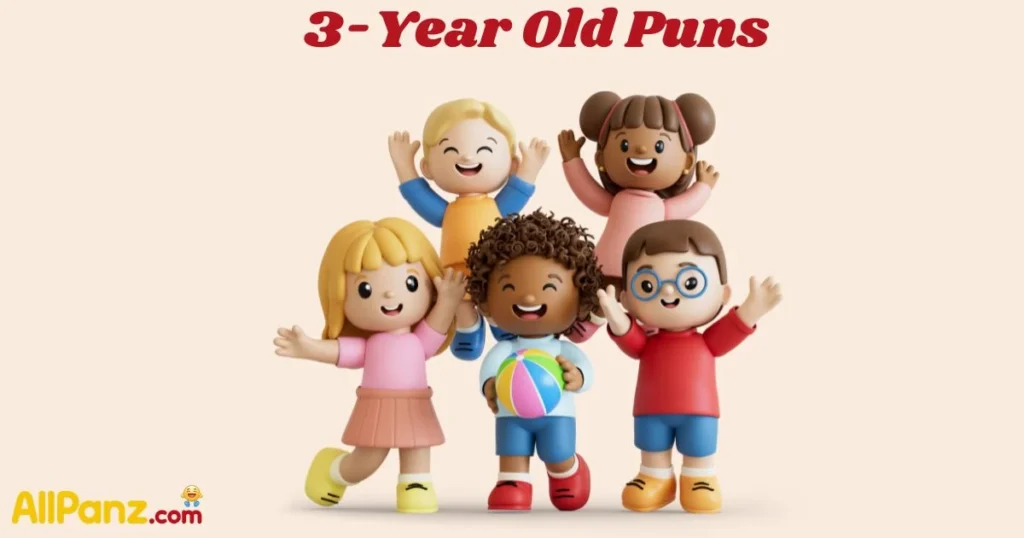 3 Year Old Puns