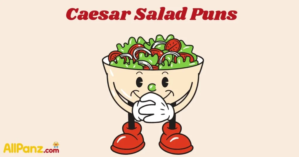 Caesar Salad Puns