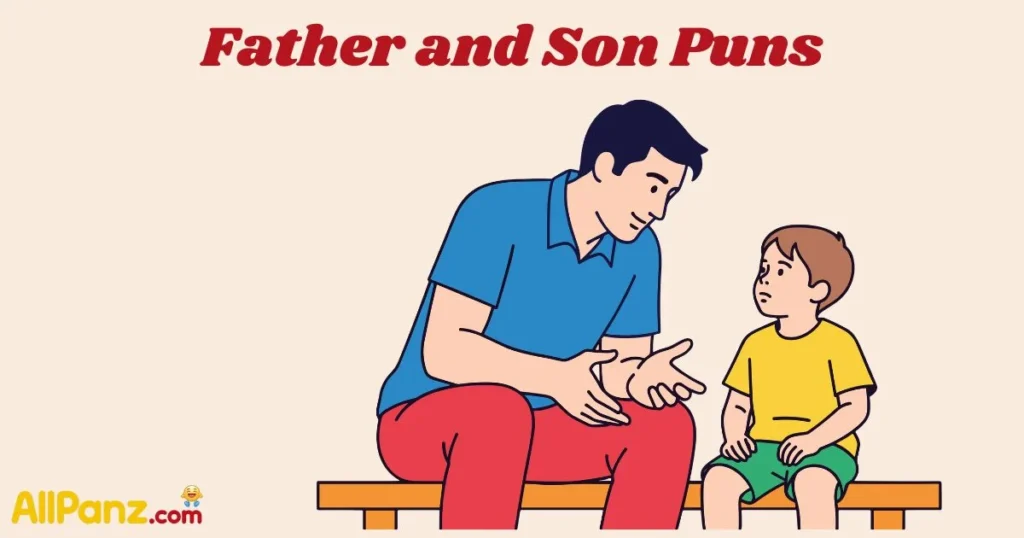 Father And Son Puns