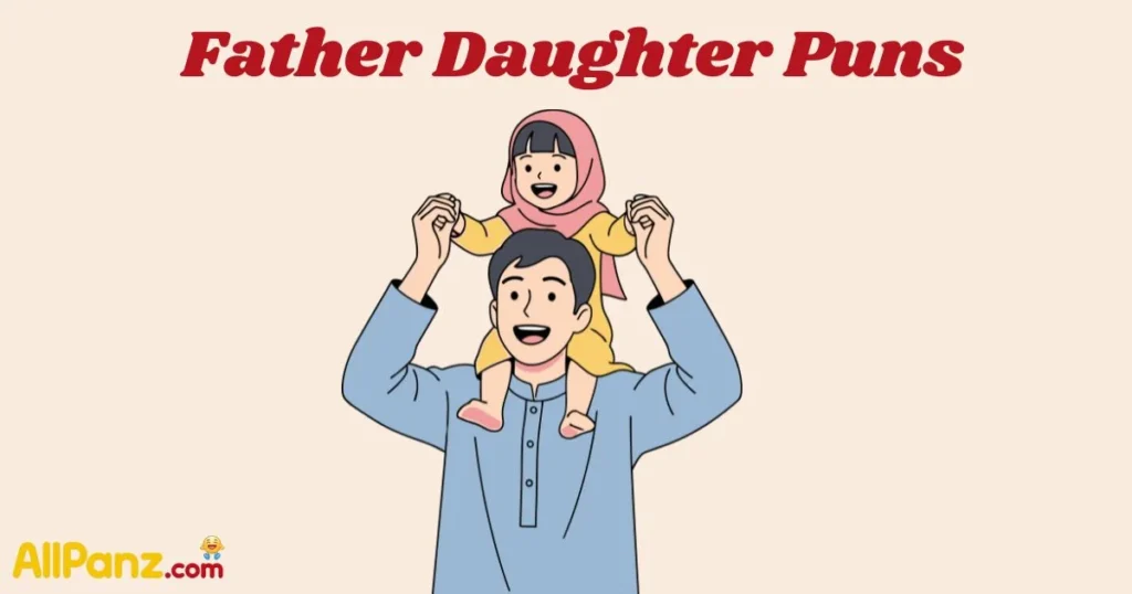 Father Daughter Puns