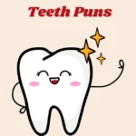 Teeth Puns