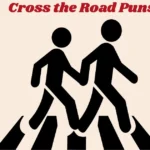 Cross The Road Puns