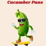 Cucumber Puns