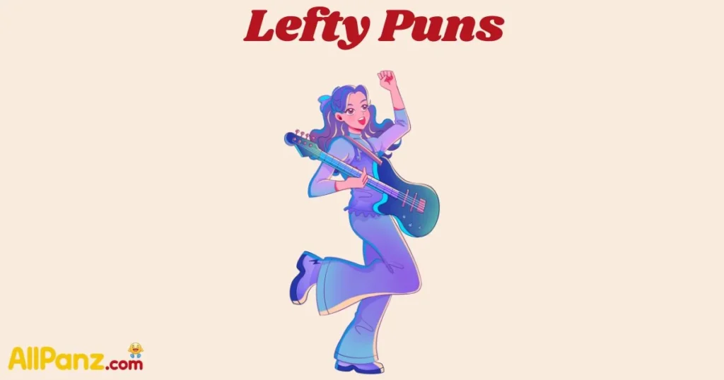 Lefty Puns