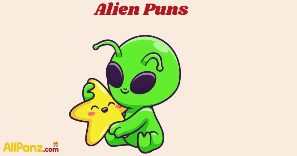 Alien Puns