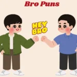 Bro Puns