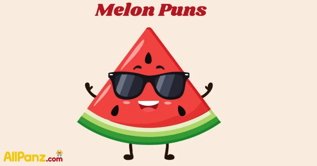 Melon Puns