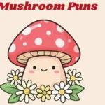 Mushroom Puns