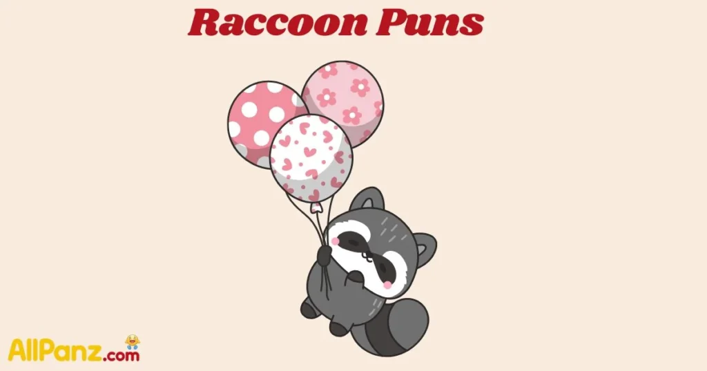Raccoon Puns