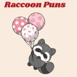 Raccoon Puns