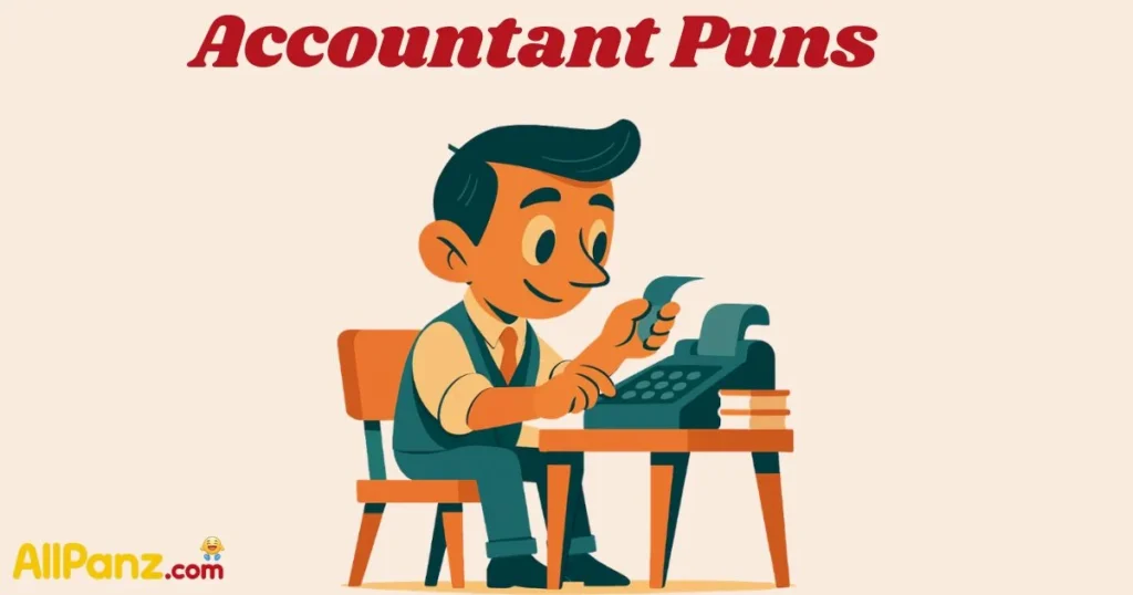 Accountant Puns